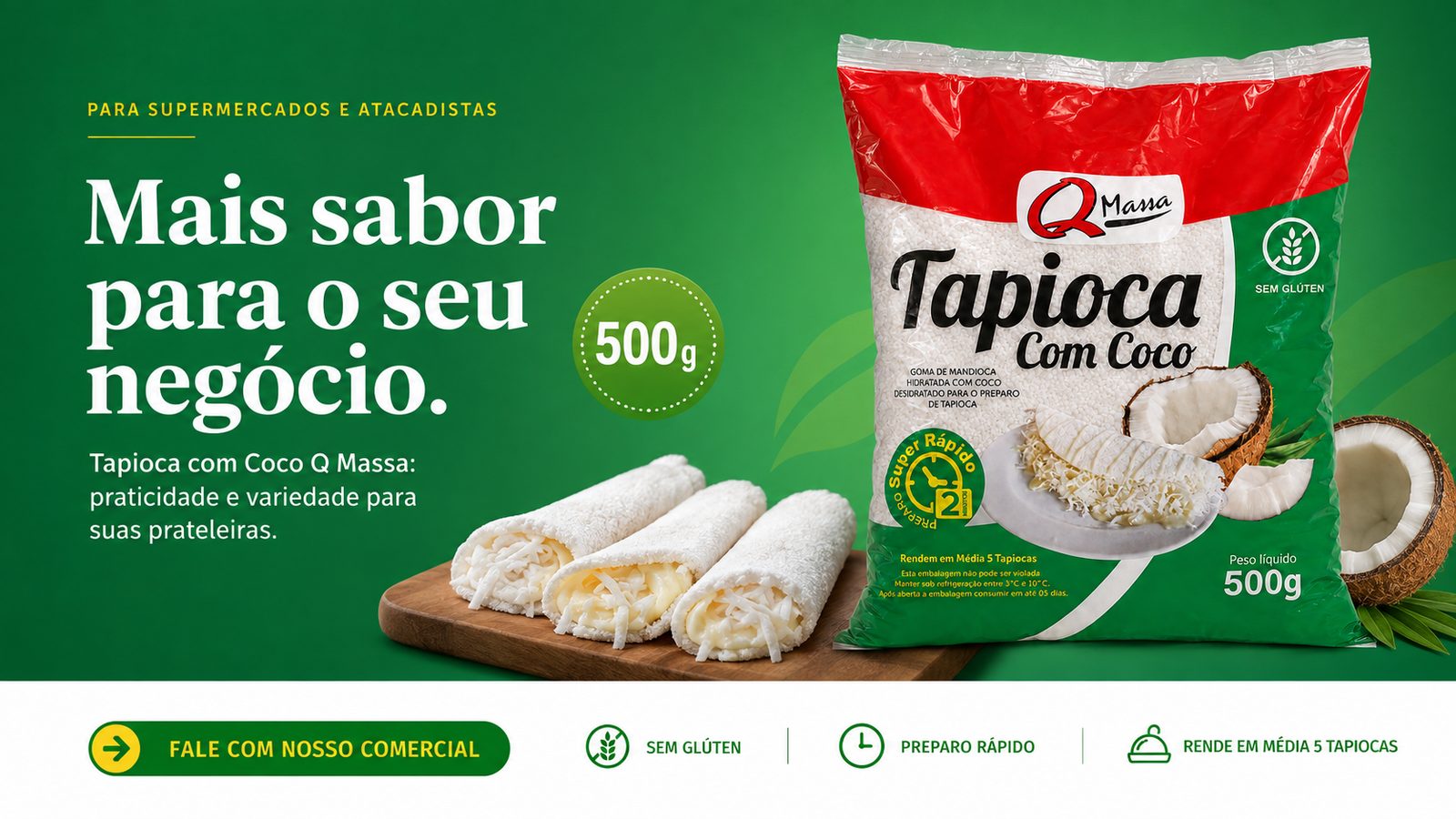 Mais sabor para o seu negócio — Tapioca com Coco Q Massa para supermercados e atacadistas